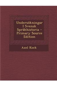 Undersokningar I Svensk Sprakhistoria