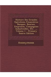 Histoire Des Grandes Operations Financieres