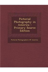 Pictorial Photography in America
