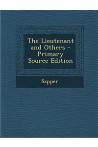 The Lieutenant and Others - Primary Source Edition