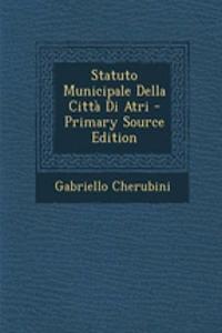 Statuto Municipale Della Citta Di Atri - Primary Source Edition
