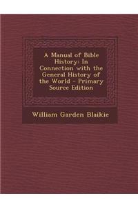 A Manual of Bible History