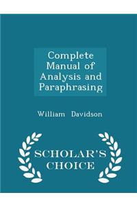 Complete Manual of Analysis and Paraphrasing - Scholar's Choice Edition