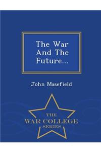 War and the Future... - War College Series