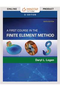 Mindtap Engineering, 1 Term (6 Months) Printed Access Card for Logan's First Course in the Finite Element Method, Si Edition, 6th