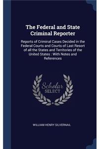 The Federal and State Criminal Reporter