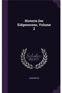 Historie Der Eidgenossen, Volume 2