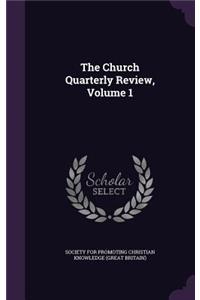 The Church Quarterly Review, Volume 1