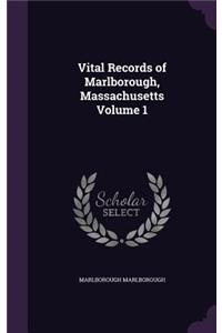 Vital Records of Marlborough, Massachusetts Volume 1