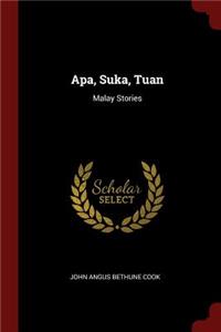 Apa, Suka, Tuan