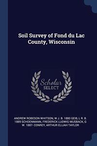 SOIL SURVEY OF FOND DU LAC COUNTY, WISCO