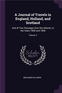 A Journal of Travels in England, Holland, and Scotland
