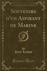 Souvenirs d'Un Aspirant de Marine (Classic Reprint)