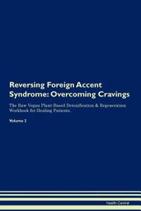 Reversing Foreign Accent Syndrome