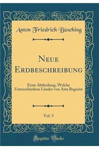 Neue Erdbeschreibung, Vol. 5