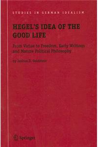 Hegel's Idea of the Good Life