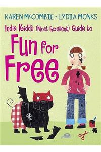 Indie Kidd's (Most Excellent) Guide to Fun for Free