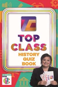 Top Class History Quiz Book