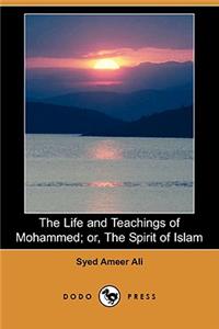 Life and Teachings of Mohammed; Or, the Spirit of Islam (Dodo Press)