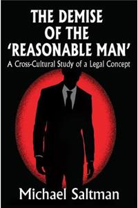The Demise of the Reasonable Man