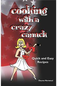 Cooking With A Crazy Canuck: Quick Cooking