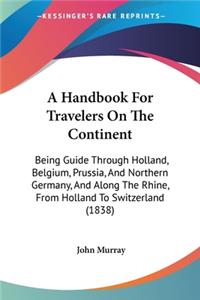 Handbook For Travelers On The Continent