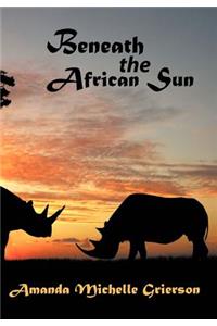 Beneath the African Sun