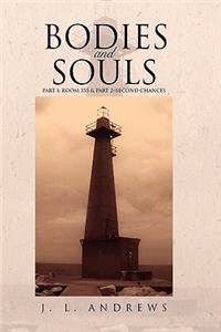 Bodies & Souls: Part 1: Room 355 &amp; Part 2: Second Chances