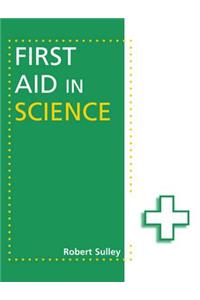 First Aid in Science