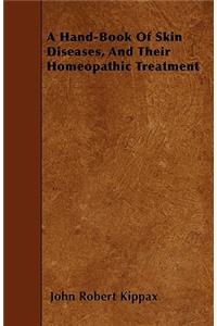 A Hand-Book of Skin Diseases, and Their Homeopathic Treatment