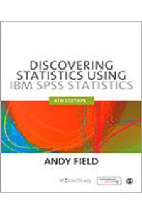 Discovering Statistics Using IBM SPSS Statistics