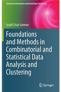 Foundations and Methods in Combinatorial and Statistical Data Analysis and Clustering