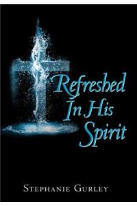 Refreshed in His Spirit