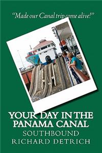 Your Day in the Panama Canal - Southbound