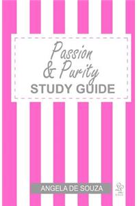 Passion & Purity STUDY GUIDE