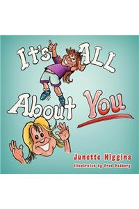 It's All about You