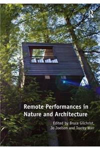 Remote Performances in Nature and Architecture