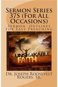 Sermon Series 37S (For All Occasions)