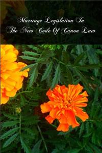Marriage Legislation In The New Code Of Canon Law