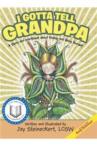 I Gotta Tell Grandpa