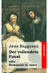 Der vollendete Faust oder Romanien in Jauer