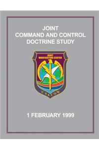 Joint Command and Control Doctrine Study