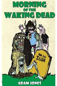 Morning of the Waking Dead