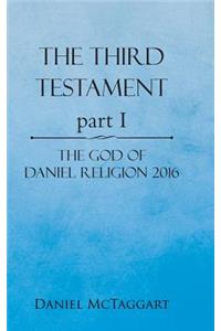 THIRD TESTAMENT part I: The God of Daniel Religion 2016