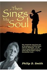 Then Sings My Soul