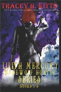 Lilith Mercury, Werewolf Hunter (Books 1-3)