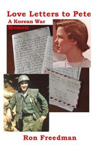 Love Letters to Pete, A Korean War Memoir