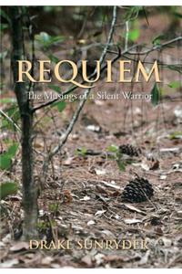 Requiem: The Musings of a Silent Warrior