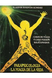 Parapsicologia La Magia de la Vida