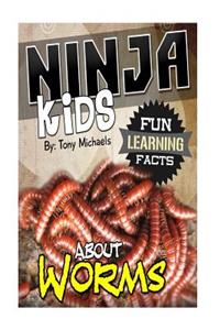 Fun Learning Facts about Worms: Illustrated Fun Learning for Kids